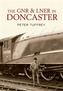 The GNR and LNER in Doncaster