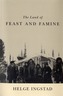 The Land of Feast and Famine