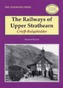 The Railways of Upper Strathearn, Crieff - Balquhidder