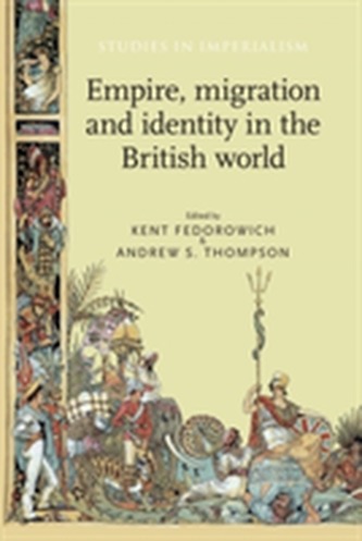 Empire, Migration and Identity in the British World