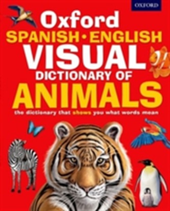 Oxford Spanish-English Visual Dictionary of Animals