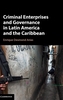 Criminal Enterprises and Governance in Latin America and the Caribbean