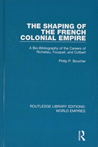 The Shaping of the French Colonial Empire