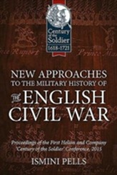 New Approaches to the Military History of the English Civil War