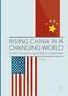 Rising China in a Changing World