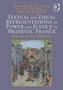 Textual and Visual Representations of Power and Justice in Medieval France