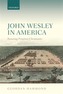 John Wesley in America