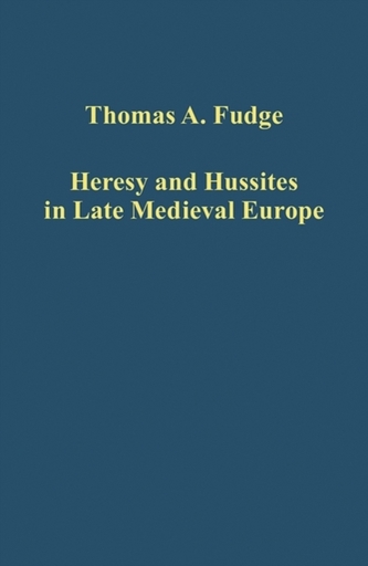 Heresy and Hussites in Late Medieval Europe