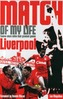 Liverpool FC Match of My Life