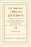 The Papers of Thomas Jefferson, Volume 37