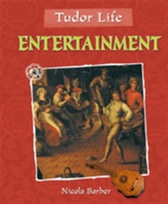 Tudor Life: Entertainment