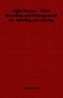 Light Horses - Their Breeding and Management for Hunting and Racing