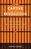 Captive Revolution