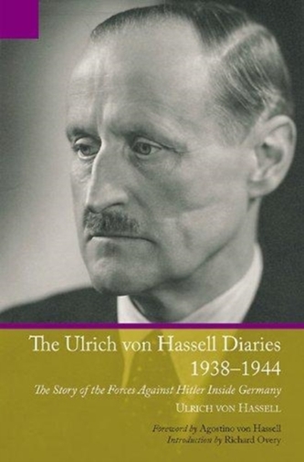 The Ulrich Von Hassell Diaries, 1938-1944