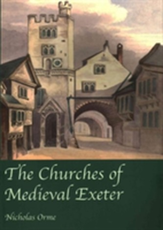 The Churches of Medieval Exeter