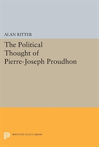Political Thought of Pierre-Joseph Proudhon