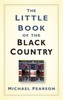 The Little Book of the Black Country