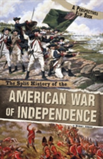 The Split History of the American War of Independence