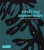 Crafting Modernism: Mid-Century Art and Design