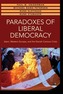 Paradoxes of Liberal Democracy
