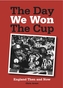 The Day We Won the Cup