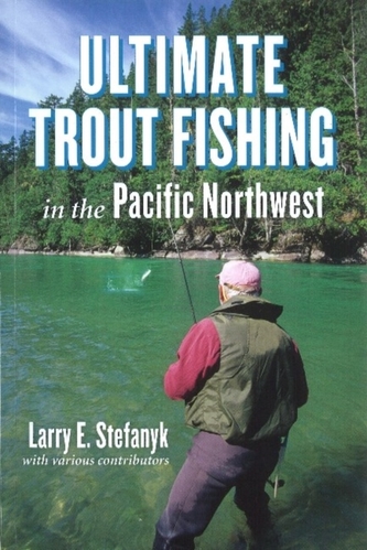 Ultimate Trout Fishing in Pacific Northwest