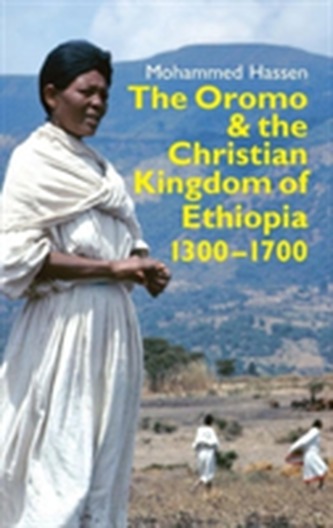 The Oromo and the Christian Kingdom of Ethiopia