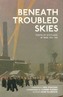Beneath Troubled Skies