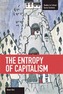 The Entropy Of Capitalism