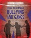 Under Pressure: How to Handle Bullying and Gangs