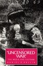 The Uncensored War