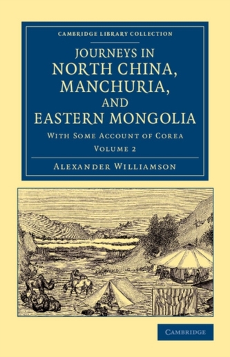 Journeys in North China, Manchuria, and Eastern Mongolia 2 Volume Set
