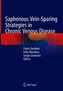 Saphenous Vein-Sparing Strategies in Chronic Venous Disease