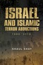 Israel & Islamic Terror Abductions