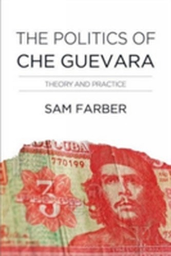 The Politics Of Che Guevara