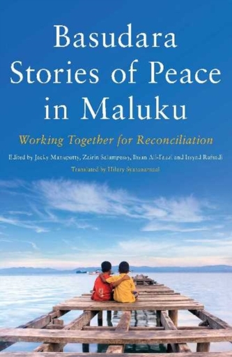 Basudara Stories of Peace in Maluku