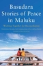 Basudara Stories of Peace in Maluku