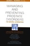 Managing & Preventing Prostate Disorders