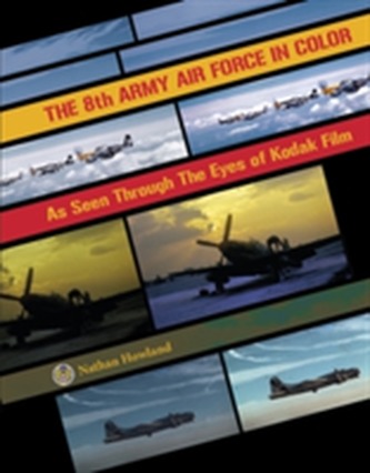 8th Army Air Force in Color