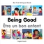 My First Bilingual Book - Being Good - French-english