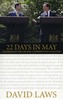 22 Days in May