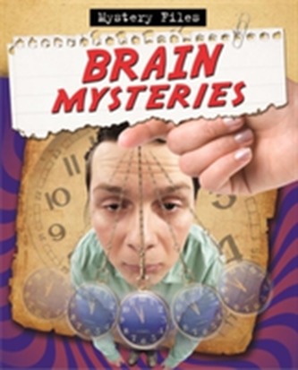 Amazing Brain Mysteries