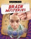 Amazing Brain Mysteries