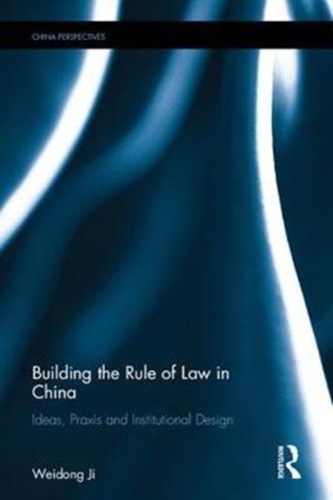 Building the Rule of Law in China