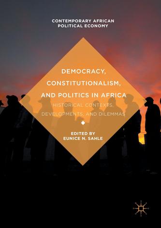 Democracy, Constitutionalism, and Politics in Africa