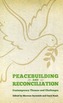 Peacebuilding and Reconciliation