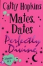 Mates, Dates Perfectly Divine