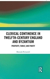 Clerical Continence in Twelfth-Century England and Byzantium