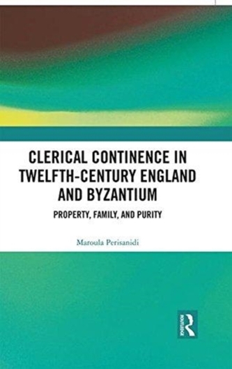 Clerical Continence in Twelfth-Century England and Byzantium