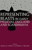 Representing Beasts in Early Medieval England and Scandinavia